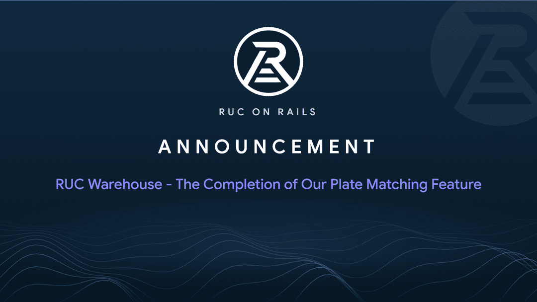RUC Warehouse - The Completion of Our Plate Matching Feature