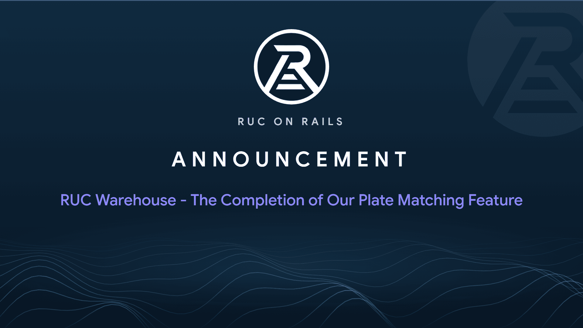 RUC Warehouse - The Completion of Our Plate Matching Feature