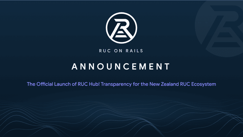 The Official Launch of RUC Hub! Transparency for the New Zealand RUC Ecosystem