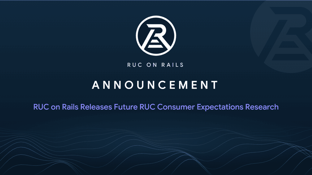 RUC on Rails Releases Future RUC Consumer Expectations Research