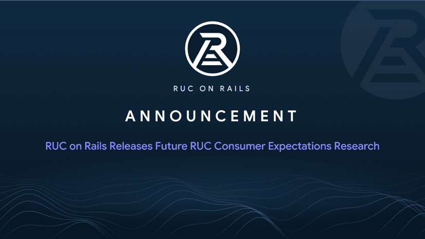 RUC on Rails Releases Future RUC Consumer Expectations Research