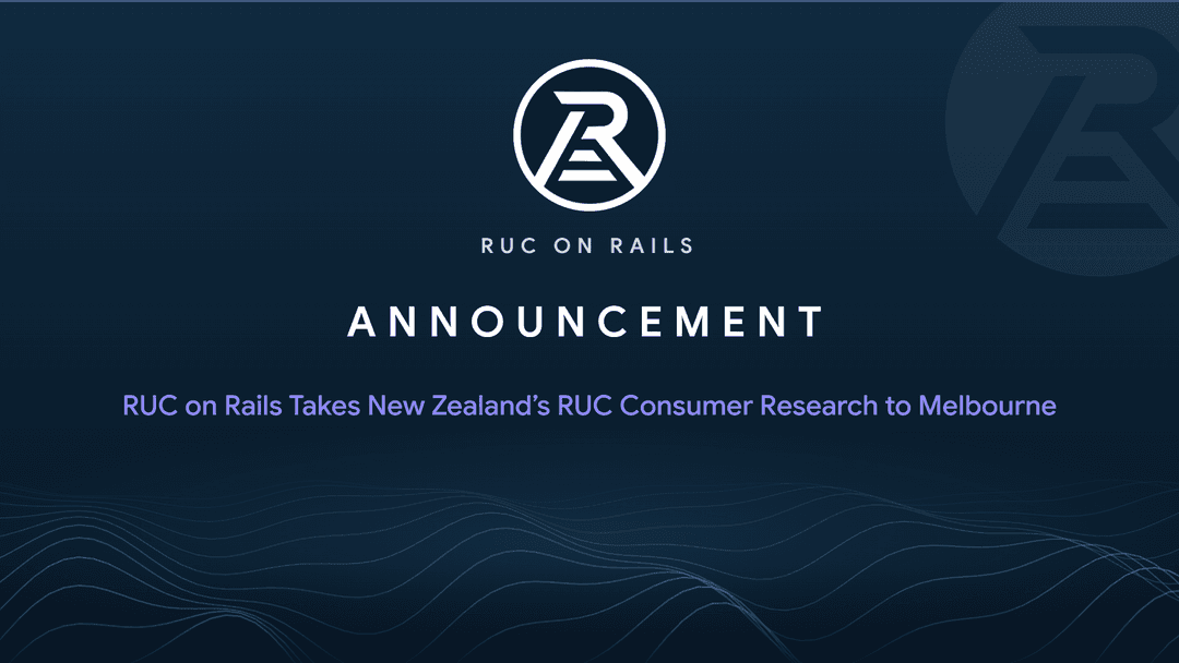 RUC on Rails Takes New Zealand’s RUC Consumer Research to Melbourne
