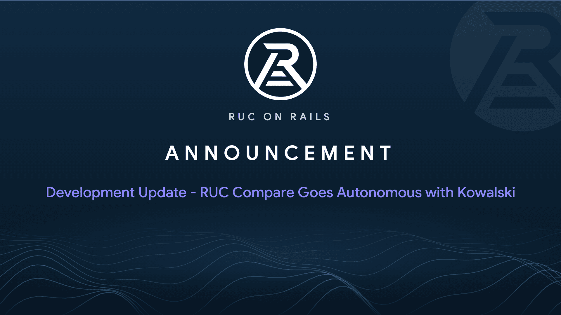 Development Update - RUC Compare Goes Autonomous with Kowalski