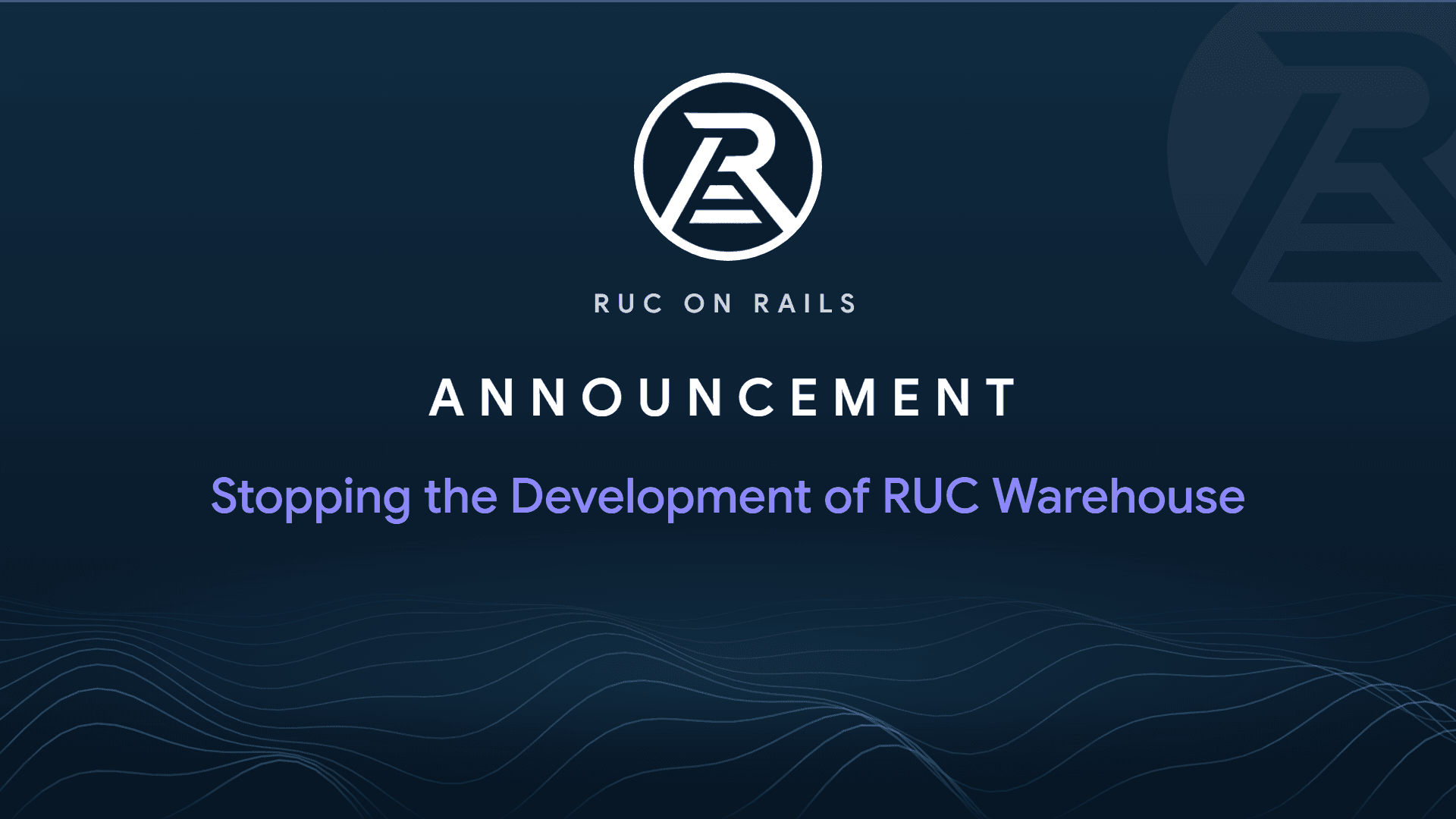 Stopping the Development of RUC Warehouse